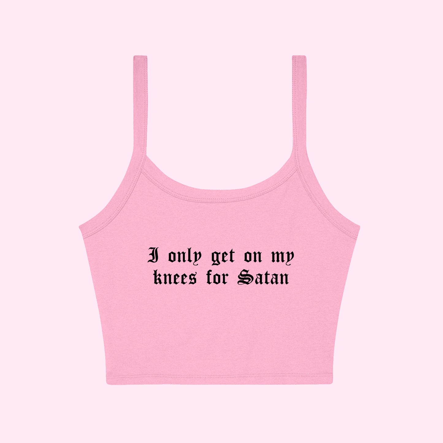 I Only get On My Knees For Satan Cropped Tank Top
