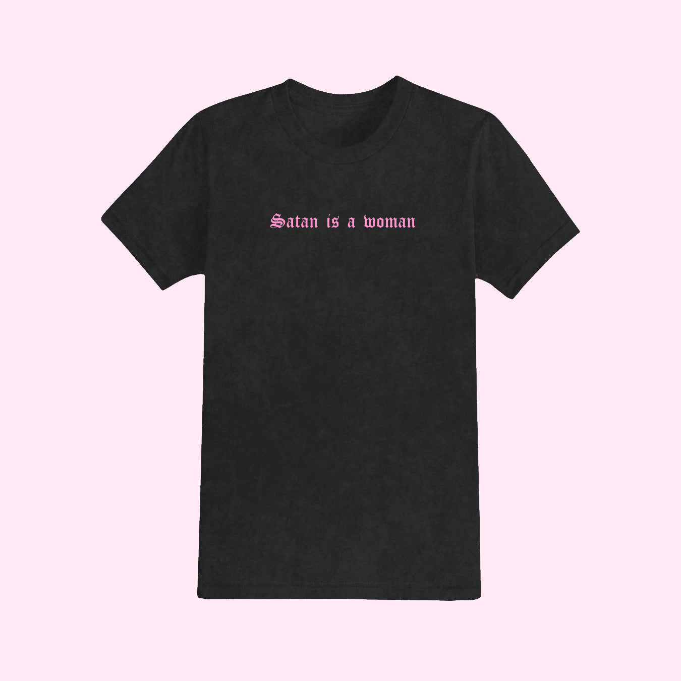 Satan Is A Woman T-Shirt
