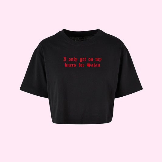 I Only get On My Knees For Satan Crop Top