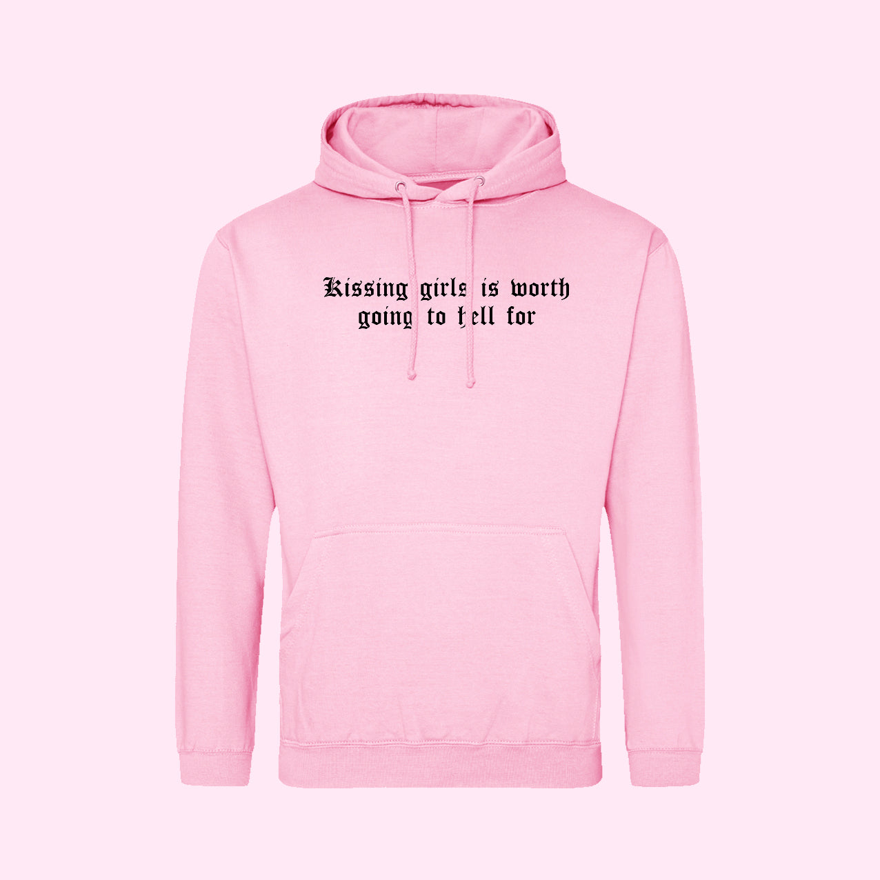 Kissing Girls Is Worth Going To Hell For Hoodie