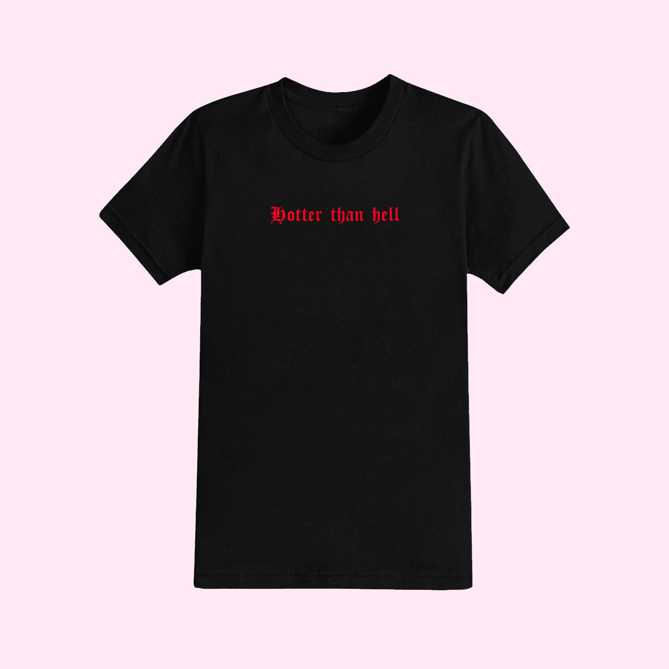 Hotter Than Hell T-Shirt
