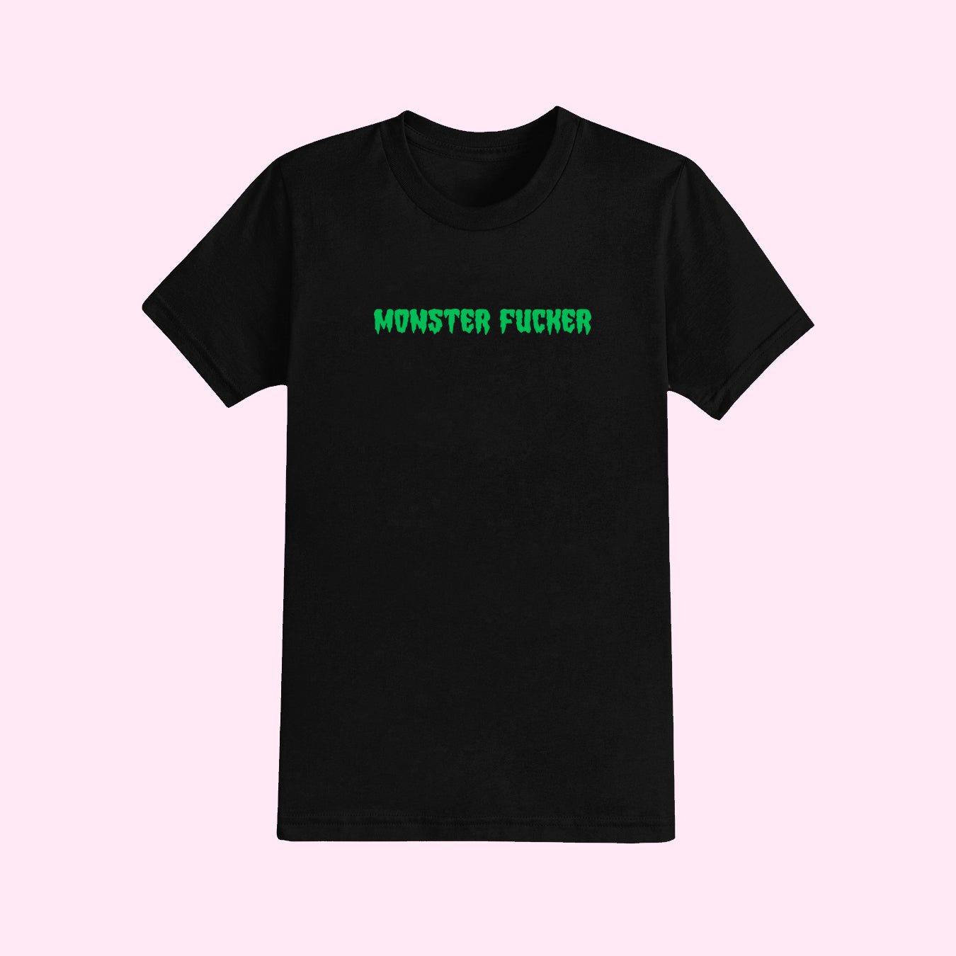 Monster Fucker T-Shirt