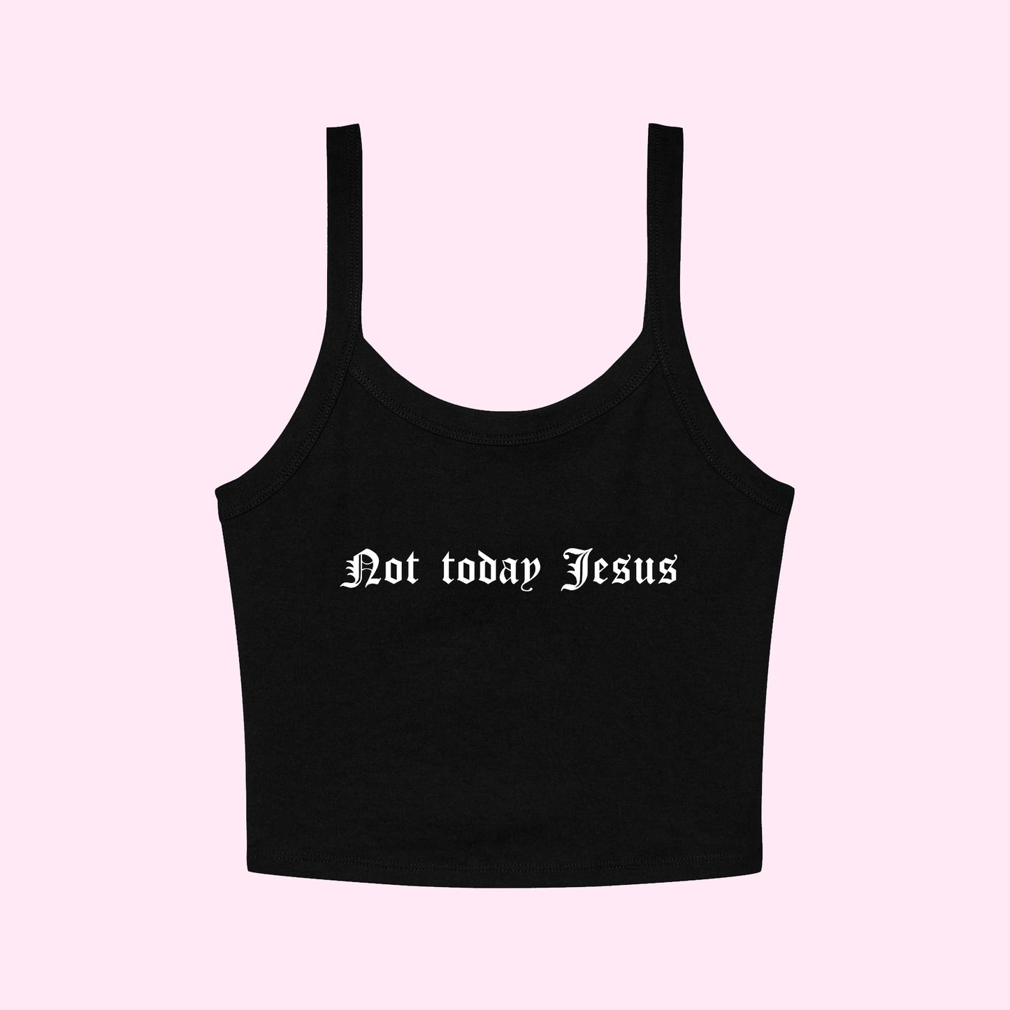 Not Today Jesus Cropped Tank Top