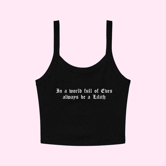 In A World Full of Eves Always Be A Lilith Cropped Tank Top