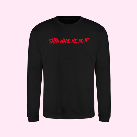 Satan Made Me Do It Sweatshirt