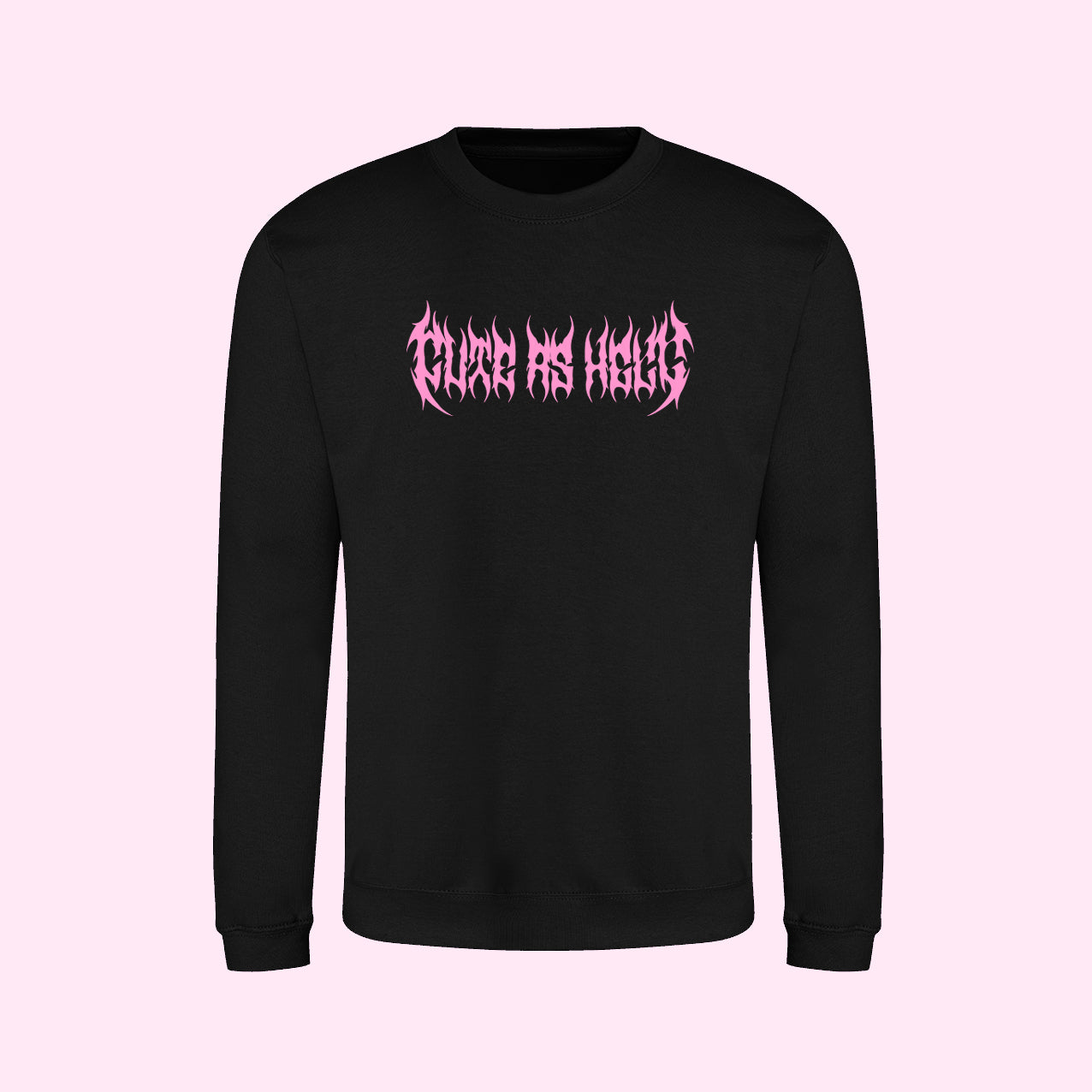 Cute As Hell Metal Sweatshirt