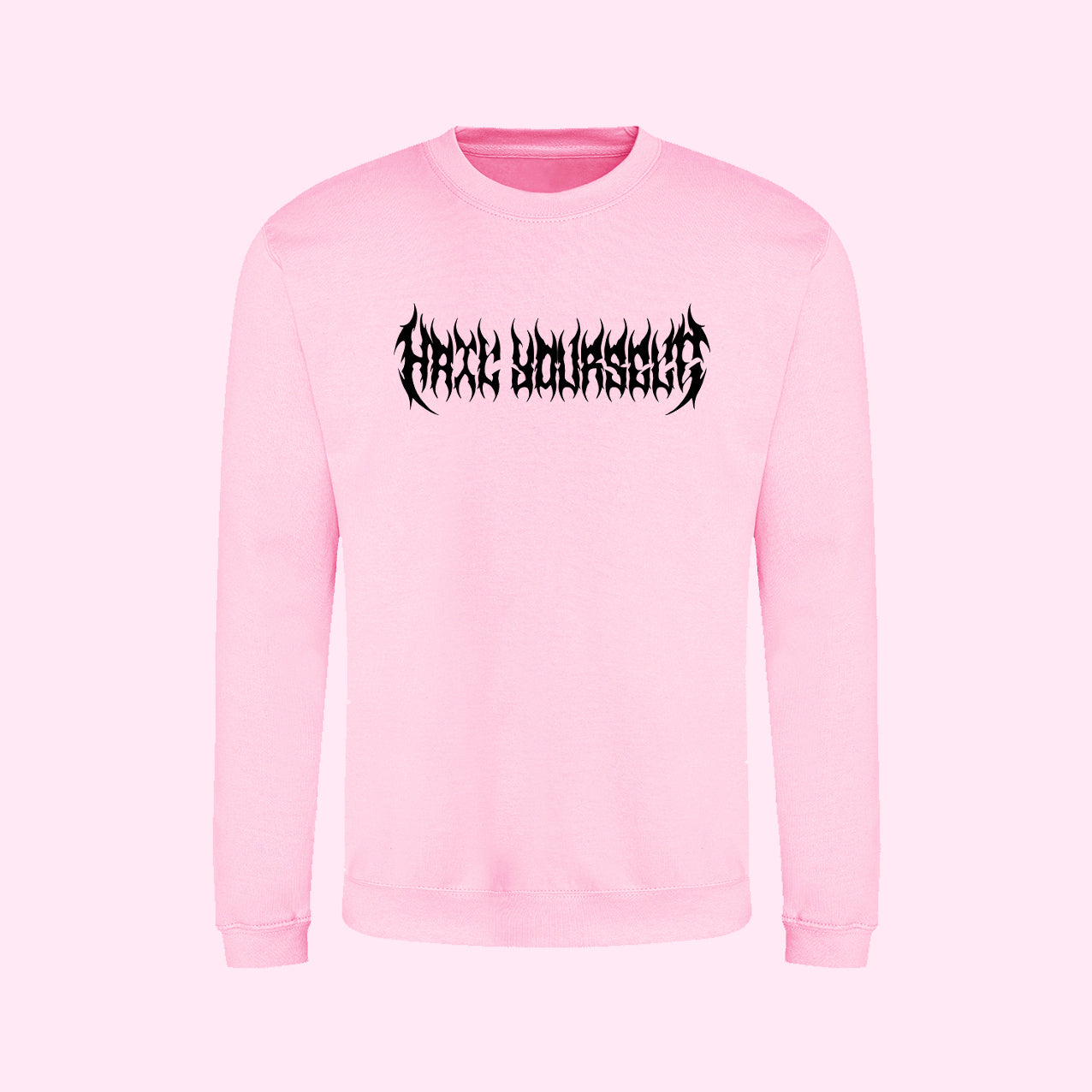 Hail Yourself Metal Sweatshirt